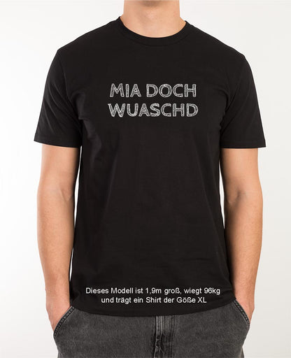 MIA DOCH WUASCHD, Unisex T-Shirt aus Bio-Baumwolle in Umstellung